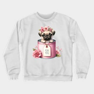 Valentine Pug Dog For You Crewneck Sweatshirt